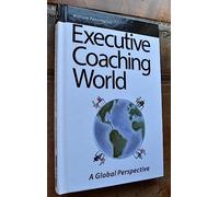 Executive Coaching World: A Global Perspective