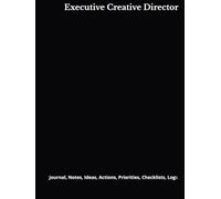 Executive Creative Director: Journal, Notes, Ideas, Actions, Priorities, Checklists, Log | Tool for Daily Goal Setting Tracker | Time Management | ... | Project Office Book Gifts for Meetings