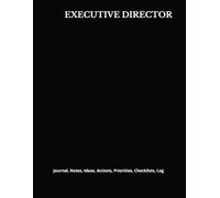 EXECUTIVE DIRECTOR: Journal, Notes, Ideas, Actions, Priorities, Checklists, Log | Tool for Daily Goal Setting Tracker | Time Management | Performance Reviews | Project Office Book Gifts for Meetings