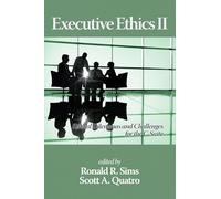 Executive Ethics II: Ethical Dilemmas and Challenges for the C Suite, 2nd Edition(hc)