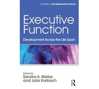 Executive Function: Development Across the Life Span (Frontiers of Developmental Science)