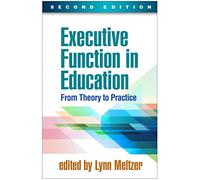 Executive Function in Education, Second Edition: From Theory to Practice
