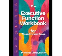 Executive Functioning Workbook for Neurodivergent Teens