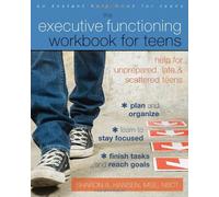 [(Executive Functioning Workbook for Teens: Help for Unprepared, Late, and Scattered Teens )] [Author: Sharon A. Hansen] [Dec-2013]