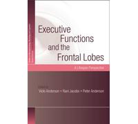 Executive Functions and the Frontal Lobes : A Lifespan Perspective