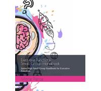 Executive Functions Small Group Handbook: Junior High Small Group Handbook for Executive Functions