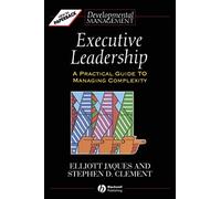 Executive Leadership: A Practical Guide to Managing Complexity (Developmental Management)