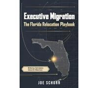 Executive Migration: The Florida Relocation Playbook (The Wizzo Growth Series)