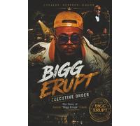 Executive Order Loyal Respect Honor: The Story of Aaron “Bigg Erupt” Clark: Law Dogs IV