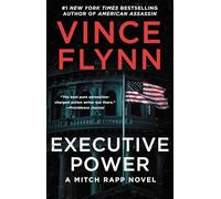 Executive Power: Volume 6 (Mitch Rapp Novel)