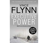 Executive Power (Volume 6) (The Mitch Rapp Series)