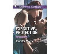Executive Protection (Harlequin Romantic Suspense: The Adair Legacy)