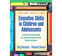 Executive Skills in Children and Adolescents, Third Edition