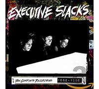 Executive Slacks - The Complete Recordings 1982-1986