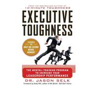 Executive Toughness – The Mental-Training Program to Increase Your Leadership Performance