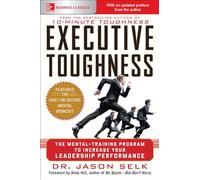 Executive Toughness: The Mental-Training Program to Increase Your Leadership Performance (BUSINESS BOOKS)