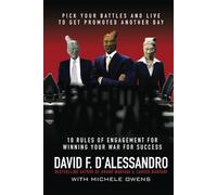Executive Warfare: 10 Rules of Engagement for Winning Your War for Success: 10 Rules of Engagement for Winning Your War for Success: Pick Your Battles ... Get Promoted Another Day (MGMT & LEADERSHIP)