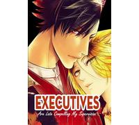Executives Are Late Compelling My Supervision: Boy's Love Manga