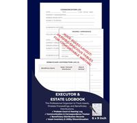 Executor & Estate Logbook: The Professional Probate Organizer to Track Assets, Court Deadlines, Beneficiary Distributions, and Communications | 6x9 ... (Estate & Probate Administration Series)