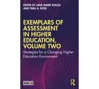 Exemplars of Assessment in Higher Education, Volume Two : Strategies for a Changing Higher Education Environment