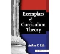 Exemplars of Curriculum Theory