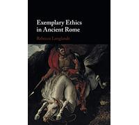 Exemplary Ethics in Ancient Rome