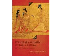 Exemplary Women of Early China: The Lienu Zhuan of Liu Xiang (Translations from the Asian Classics): The Lienü zhuan of Liu Xiang