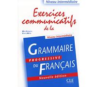 Exercices communicatifs de la grammaire progressive: Niveau intermédiaire A2/B1: Exercices communicatifs intermediaire