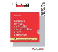 Exercices corrigés de fiscalité des particuliers et des entreprises: 35 exercices corrigés pour être prêt le jour J (2024-2025)