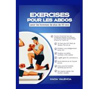 Exercices de base pour les hommes de plus de 50 ans: Ageless Core Power : entraînements abdominaux rapides et fonctionnels pour les hommes de plus de ... l'éner (Série de fitness ultime pour hommes)