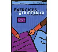 Exercices de grammaire en contexte: Livre de l'eleve B1 - niveau avance