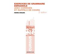 Exercices de grammaire espagnole: Avec corrigés et rappels de cours