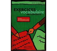 Exercices de vocabulaire en contexte: Livre de l'eleve - niveau intermedia