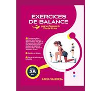 Exercices d'équilibre pour les femmes de plus de 50 ans: Transformez votre stabilité, votre posture et votre confiance avec plus de 80 exercices sûrs ... (En forme, féroce et fabuleux après 50 ans)