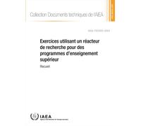Exercices Utilisant Un Reacteur De Recherche Pour Des Programmes D’enseignement Superieur : Recueil
