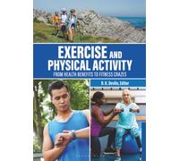 Exercise and Physical Activity: From Health Benefits to Fitness Crazes