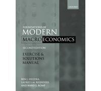 Exercise and Solutions Manual to Accompany Foundations of Modern Macroeconomics, Second Edition