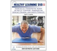 Exercise as a Therapeutic Agent in the 21st Century Emphasis on Efficacy, Dosing, and Safety/Toxicity