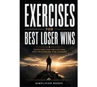 Exercise Book for Best Loser Wins: Exercises for Reflection and Processing the Lessons