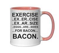 Exercise Eggs are Sides for Bacon Ceramic Tea Coffee Mug Pink