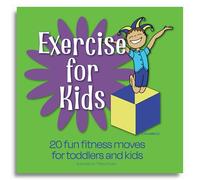 Exercise for Kids: 20 fun fitness moves for toddlers and kids