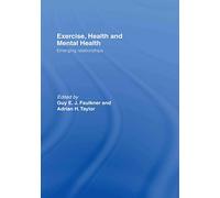 Exercise, Health and Mental Health: Emerging Relationships