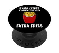 Exercise? I Thought You Said Extra Fries Fast Food Lover PopSockets Adhesive PopGrip