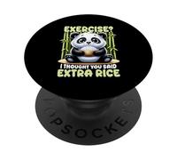 Exercise I Thought You Said Extra Rice Panda Bamboo Humor PopSockets Adhesive PopGrip