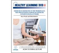 Exercise is Medicine in the Workplace: The Preventative Power of Exercise