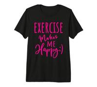 Exercise Makes Me So Happy Fitness Pink Slogan Workout Premium T-Shirt
