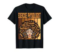 Exercise Physiologist Powerful Black History Month Pride T-Shirt
