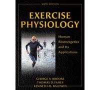 Exercise Physiology : Human Bioenergetics and Its Applications