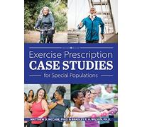 Exercise Prescription Case Studies for Special Populations