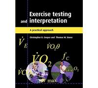 Exercise Testing and Interpretation: A Practical Approach